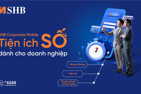 SHB cung cấp các giải pháp số đồng hành cùng doanh nghiệp