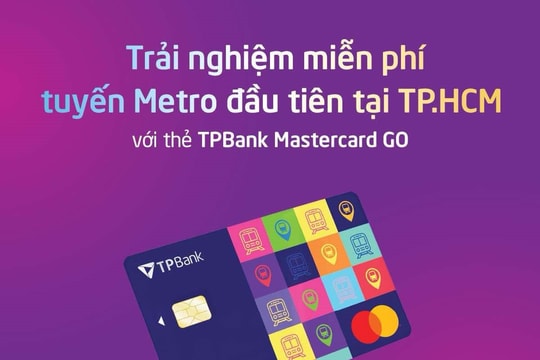 Trải nghiệm miễn phí tuyến metro đầu tiên tại TP. Hồ Chí Minh với thẻ TPBank Mastercard GO