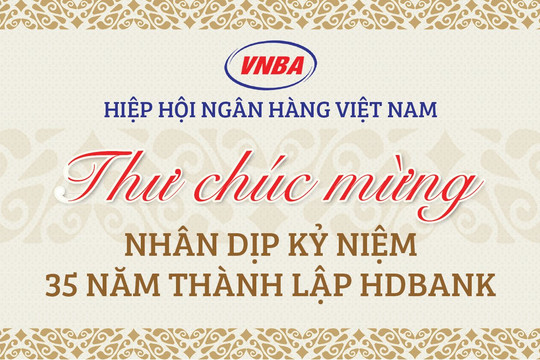 Hiệp hội Ngân hàng chúc mừng HDBank nhân dịp kỷ niệm 35 năm thành lập