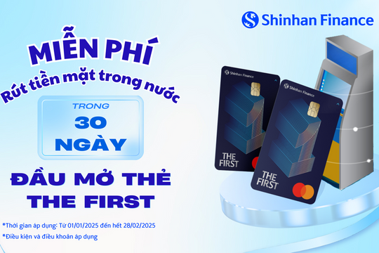 Miễn phí rút tiền mặt trong nước trong 30 ngày đầu mở mới thẻ THE FIRST