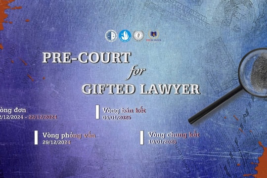 Sắp diễn ra chung kết cuộc thi Pre-Court for Gifted Lawyer