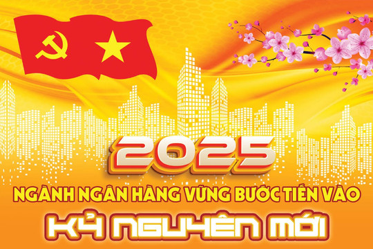 Ngành Ngân hàng vững bước tiến vào kỷ nguyên mới