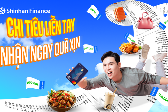 Đón nhận ưu đãi ngập tràn khi mở mới thẻ tín dụng Shinhan Finance