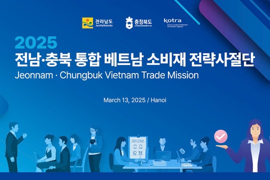 Cơ hội giao thương 1-1 tại Hà Nội với các doanh nghiệp xuất khẩu tỉnh Jeonnam và tỉnh Chungbuk Hàn Quốc