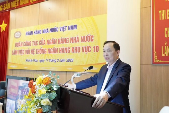 Ngân hàng Nhà nước làm việc với hệ thống ngân hàng Khu vực 10