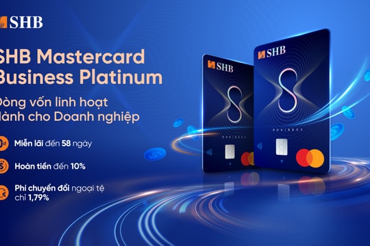 SHB ra mắt thẻ tín dụng doanh nghiệp – Trợ thủ tài chính linh hoạt cho doanh nghiệp bứt phá
