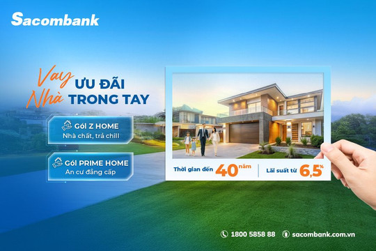 Mở rộng cánh cửa an cư cùng Sacombank – Lãi suất hấp dẫn, miễn trả gốc đến 5 năm