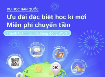Ưu đãi đặc biệt học kỳ mới từ Ngân hàng Shinhan dành cho sinh viên Việt Nam khi du học Hàn Quốc