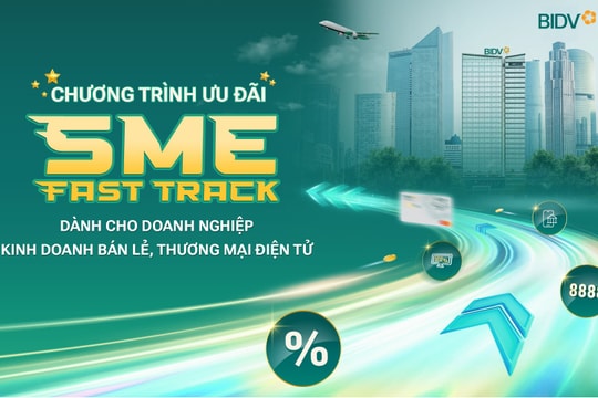BIDV SME Fast Track - Giải pháp để doanh nghiệp bứt phá