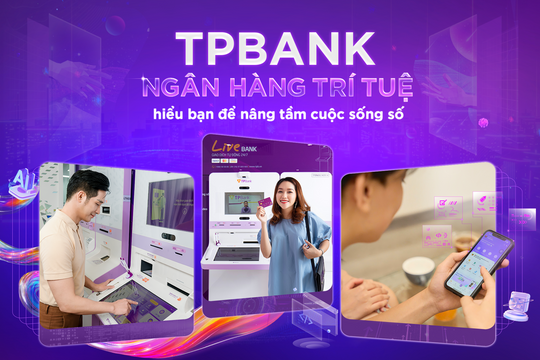 TPBank - ngân hàng trí tuệ hiểu bạn để nâng tầm cuộc sống số