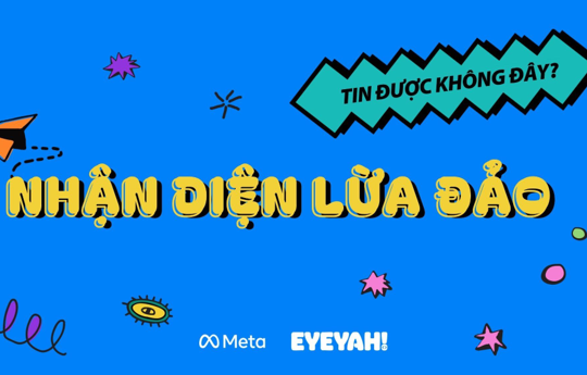 Meta triển khai chiến dịch Nhận diện Lừa đảo nhân ngày An ninh mạng Việt Nam
