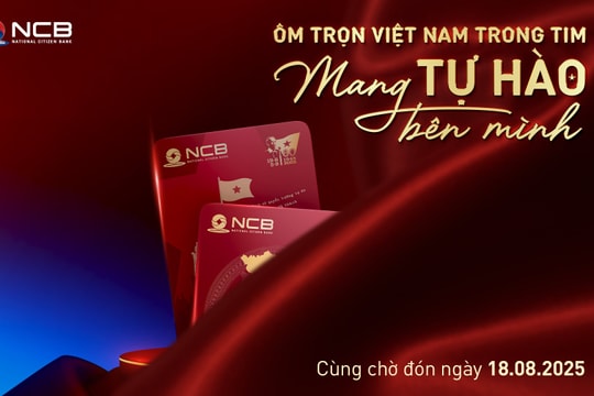 NCB ra mắt sản phẩm tiếp theo của dòng thẻ Tự hào trong tháng 8
