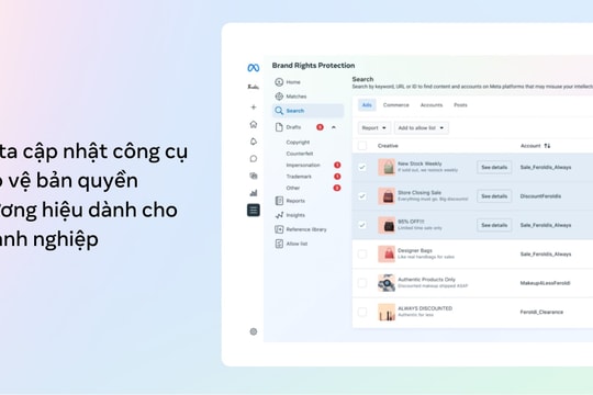 Meta tăng cường bảo vệ doanh nghiệp với công cụ bảo vệ bản quyền thương hiệu