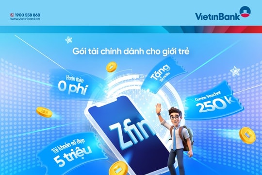VietinBank ra mắt gói tài khoản ZFin: Giải pháp tài chính cá nhân hóa cho thế hệ Gen Z