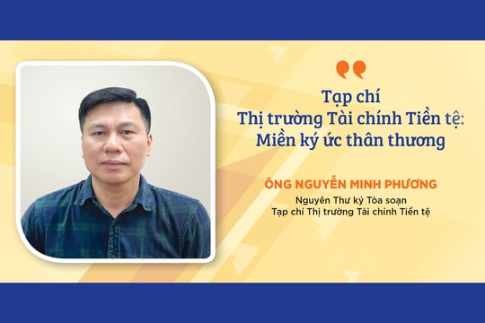 Tạp chí Thị trường Tài chính Tiền tệ: Miền ký ức thân thương