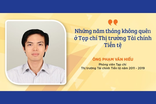 Những năm tháng không quên ở Tạp chí Thị trường Tài chính Tiền tệ