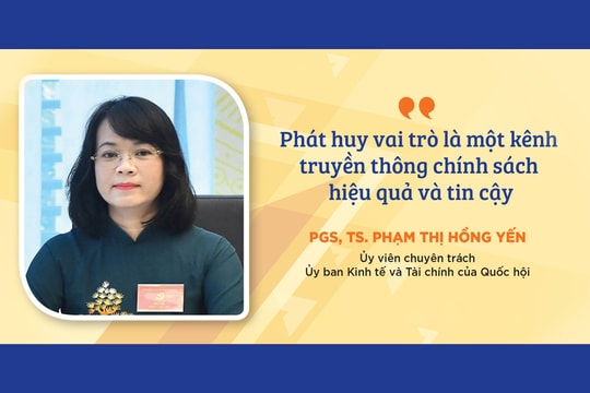 Phát huy vai trò là một kênh truyền thông chính sách hiệu quả và tin cậy
