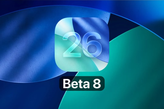 iOS 26, iPadOS 26, macOS Tahoe 26 beta 8 ra mắt: Dự kiến trước ngày ra mắt iPhone 17