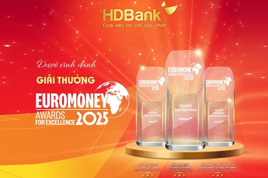 HDBank lập “hat-trick” giải thưởng Euromoney 2025, khẳng định vị thế quốc tế của ngân hàng Việt