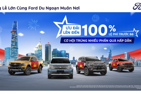 Ford Việt Nam triển khai nhiều chương trình ưu đãi lớn, hỗ trợ lệ phí trước bạ lên đến 100% trong tháng 9/2025