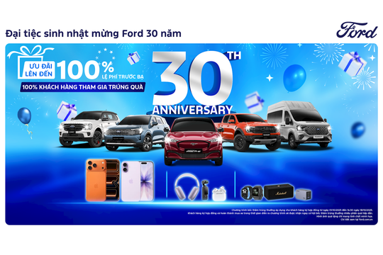 Ford Việt Nam tri ân khách hàng nhân dịp sinh nhật 30 năm