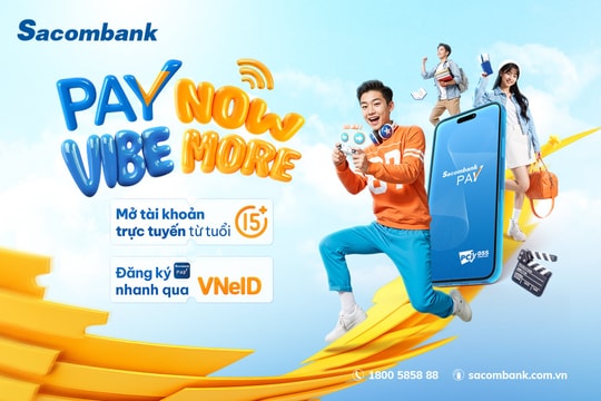 Khách hàng từ 15 tuổi đã có thể mở tài khoản trực tuyến qua Sacombank Pay