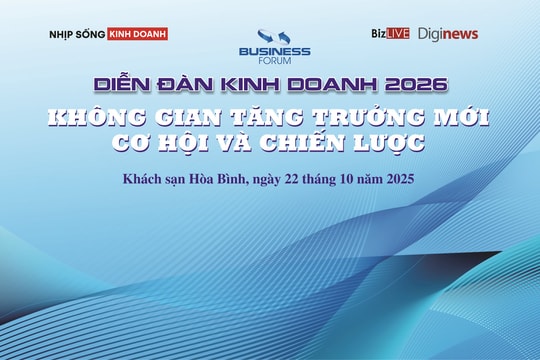 Diễn đàn Kinh doanh “Không gian tăng trưởng mới” diễn ra vào 22/10
