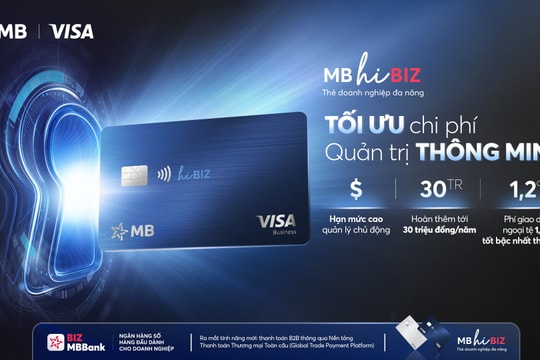 MB ra mắt thẻ doanh nghiệp thông minh MB Visa Hi BIZ mới, tăng ưu đãi vận hành, mở rộng năng lực giao thương quốc tế cho doanh nghiệp