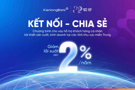 KienlongBank giảm tới 2% lãi suất cho vay cho khách hàng chịu ảnh hưởng bởi bão lũ tại khu vực Miền Trung