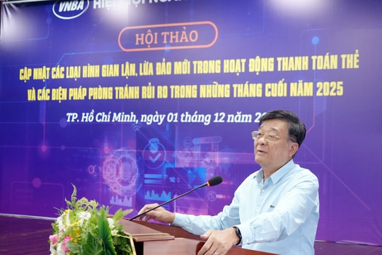 Phó Chủ tịch kiêm Tổng Thư ký Nguyễn Quốc Hùng: Tỷ lệ lừa đảo trong hoạt động thanh toán giảm nhưng các ngân hàng không được chủ quan