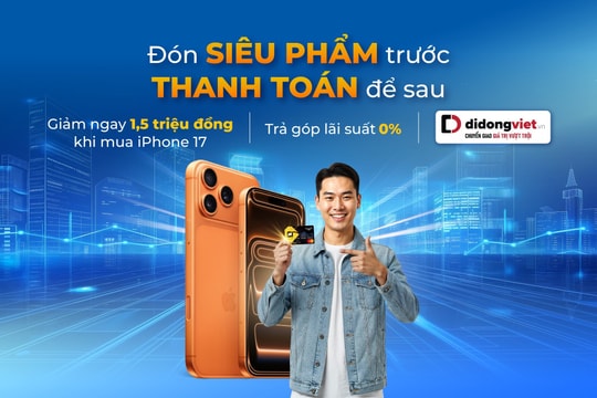 Giảm ngay 1,5 triệu đồng khi mua trả góp iPhone 17 bằng thẻ tín dụng PVcomBank