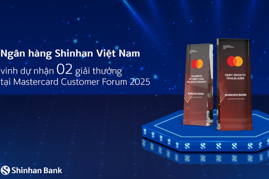 Ngân hàng Shinhan Việt Nam được Mastercard vinh danh 2 giải thưởng xuất sắc về tăng trưởng thẻ ghi nợ