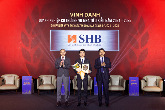 SHB được vinh danh “Doanh nghiệp có thương vụ M&A tiêu biểu năm 2024-2025”