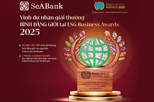 Hai giải thưởng uy tín ghi nhận nỗ lực đặt con người lên hàng đầu của SeABank
