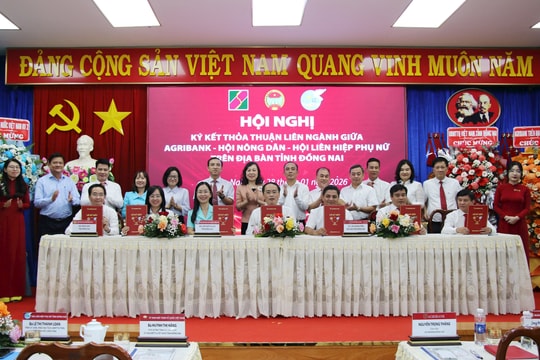 Phối hợp hoạt động giữa hệ thống Agribank với Hội Nông dân và Hội Phụ nữ tỉnh Đồng Nai: Giải pháp hiệu quả để triển khai thực hiện cơ chế chính sách và nhiệm vụ năm 2026