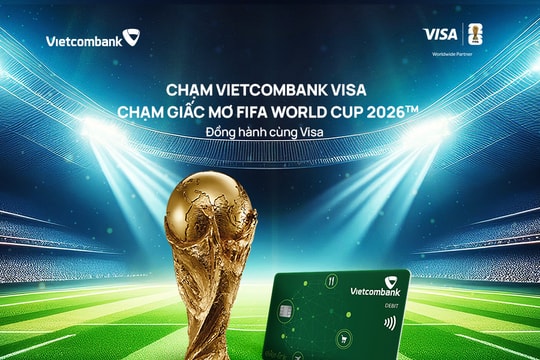 Chạm Vietcombank Visa - Chạm giấc mơ FIFA World Cup 2026™