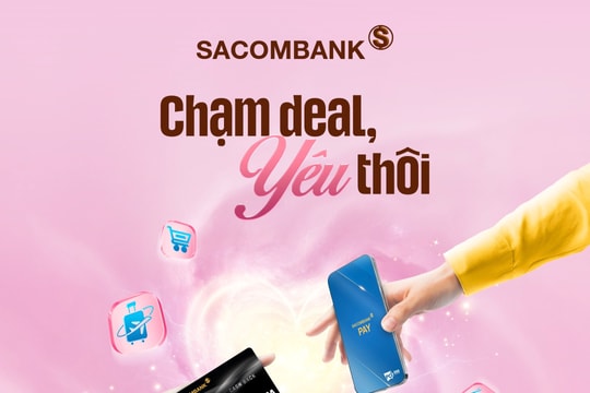 Thêm ngọt ngào cho Valentine với chuỗi ưu đãi cực tâm lý từ SACOMBANK