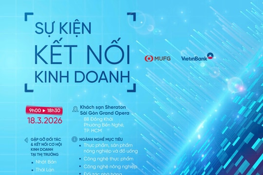 VietinBank và MUFG tổ chức Kết nối kinh doanh 2026: Cơ hội liên kết chuỗi giá trị thực phẩm – nông nghiệp công nghệ cao