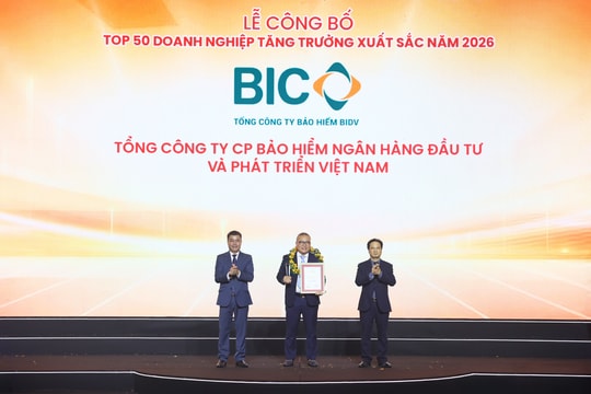 BIC đứng trong Top 50 doanh nghiệp tăng trưởng xuất sắc Việt Nam năm 2026