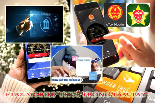 Tiếp tục hoàn thiện ứng dụng eTax Mobile