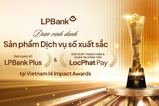 LPBank lập "cú đúp" giải thưởng tại Vietnam I4 Impact Awards 2026