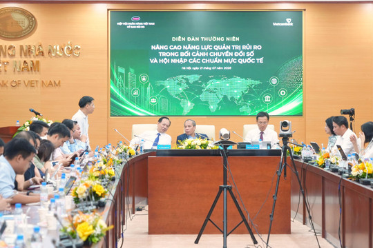 Nâng tầm năng lực quản trị rủi ro ngân hàng theo các chuẩn mực quốc tế