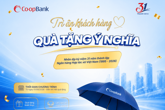Tri ân gắn kết - Nhận quà ý nghĩa cùng Co-opBank nhân dịp kỷ niệm 31 năm thành lập
