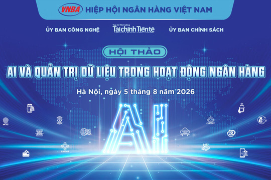 Sắp diễn ra Hội thảo “AI và quản trị dữ liệu trong hoạt động ngân hàng"