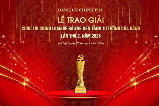 Hướng tới Lễ trao Giải Cuộc thi chính luận về bảo vệ nền tảng tư tưởng của Đảng trong Đảng bộ Chính phủ lần thứ 2