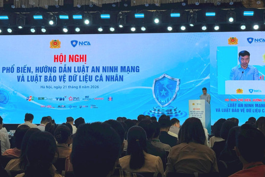 Luật An ninh mạng và Luật Bảo vệ dữ liệu cá nhân: Xây dựng hành lang pháp lý thống nhất, tạo nền tảng cho phát triển quốc gia số