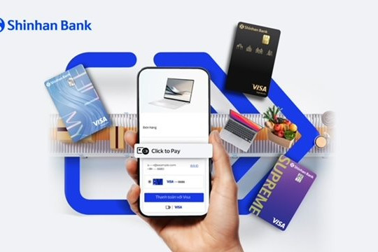 Ngân hàng Shinhan cùng Visa mang trải nghiệm thanh toán trực tuyến hiện đại với click to pay