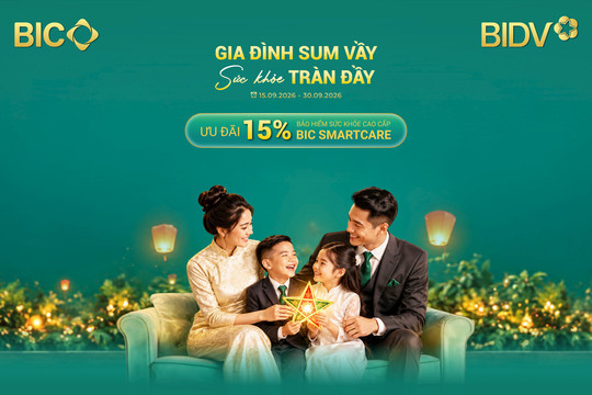 Mừng Tết đoàn viên: BIC ưu đãi 15% phí bảo hiểm sức khoẻ cao cấp BIC SmartCare