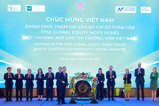 Việt Nam chính thức tham gia rổ chỉ số toàn cầu của FTSE Russell