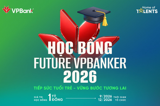 VPBank khởi động Học bổng Future VPBanker 2026, tiếp nối hành trình vun đắp tài năng trẻ